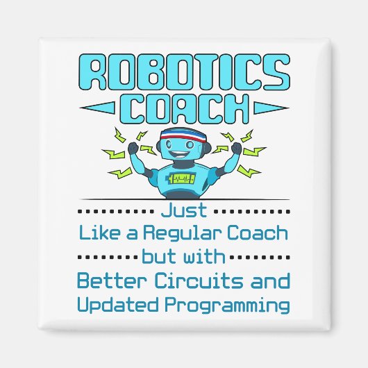 Robotics Coach Funny Better Circuits Magneet (Voorkant)