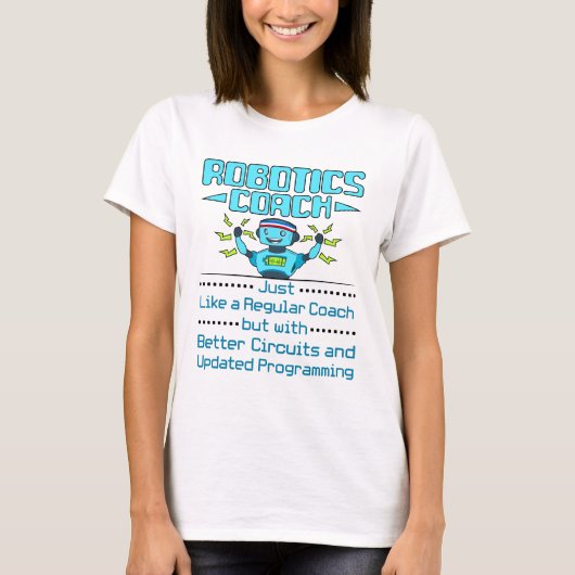 Robotics Coach Funny Better Circuits T-shirt (Voorkant)