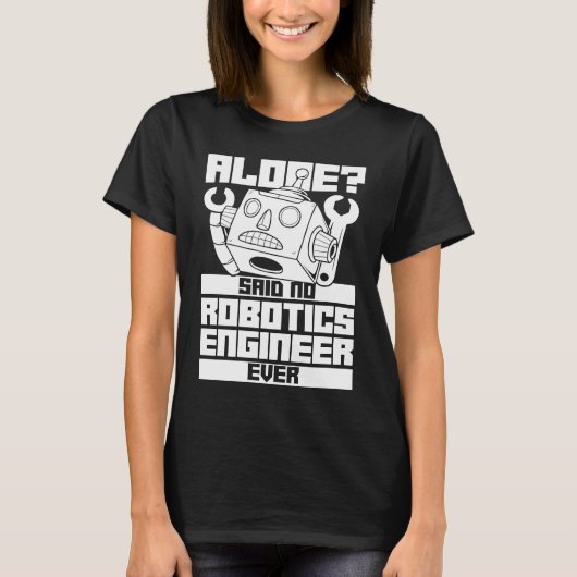Robotics Engineer Artificial Intelligence Ai Robo T-shirt (Voorkant)