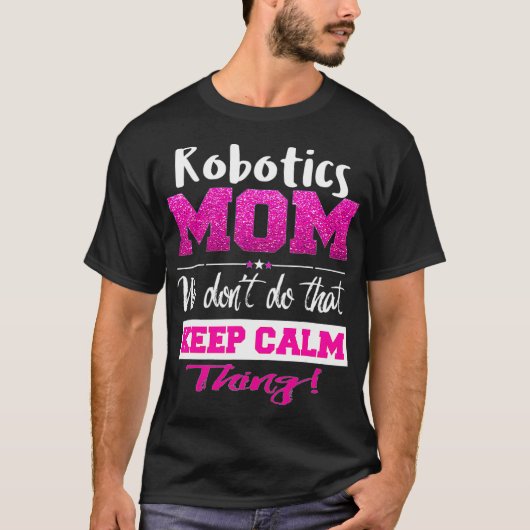 Robotics mama Funny Moederdag Gift T-shirt (Voorkant)