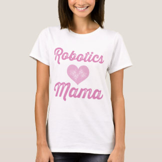 Robotics Mama T-shirt