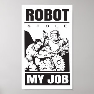 🤖 robots hebben mijn baan gestolen poster