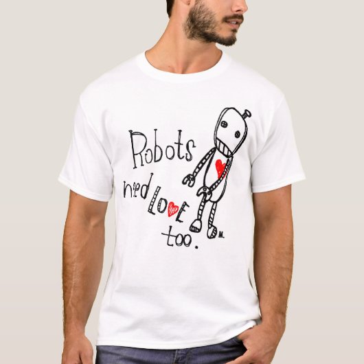 Robots hebben ook liefde nodig. w/logo t-shirt (Voorkant)