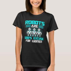 Robots Robots God's excuses voor Robotics Engi T-shirt