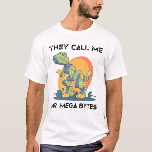 Robots - They Call Me Mr. Mega Bytes - Dinosaur - T-shirt (Voorkant)