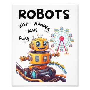 Robots willen gewoon plezier hebben foto afdruk