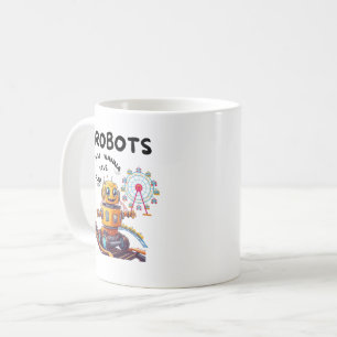Robots willen gewoon plezier hebben koffiemok