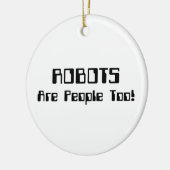 ROBOTS zijn ook mensen! Keramisch Ornament (Links)