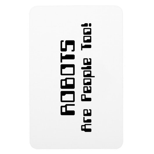 ROBOTS zijn ook mensen! Magneet (Verticaal)