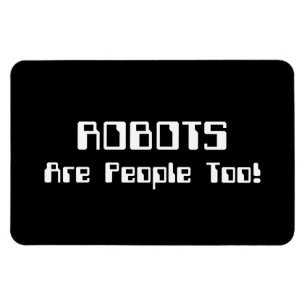 ROBOTS zijn ook mensen! Magneet