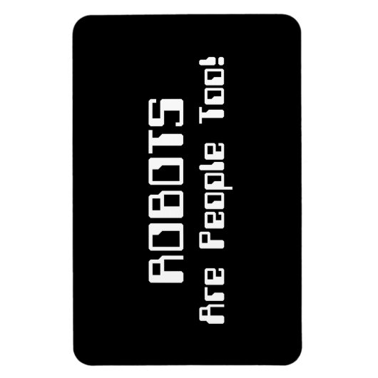 ROBOTS zijn ook mensen! Magneet (Verticaal)