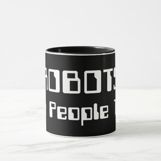 ROBOTS zijn ook mensen! Mok (Midden)