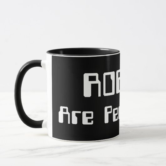 ROBOTS zijn ook mensen! Mok (Links)