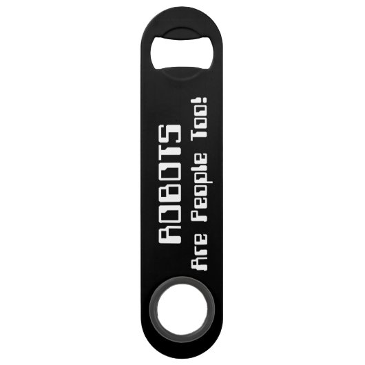 ROBOTS zijn ook mensen! Speed Flessenopener (Achterkant)