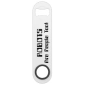 ROBOTS zijn ook mensen! Speed Flessenopener (Achterkant)