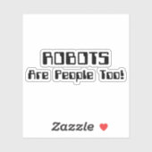 ROBOTS zijn ook mensen! Sticker (Vel)