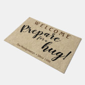 Robuuste aangepaste naam "Prepare for a Hug" Welko Deurmat (Schuin)