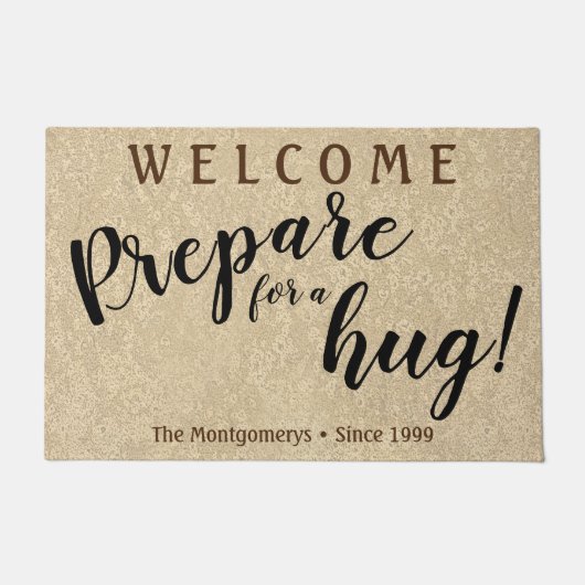 Robuuste aangepaste naam "Prepare for a Hug" Welko Deurmat (Voorkant)