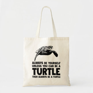 Robuuste, sterke Zee schildpad zijn altijd uzelf Tote Bag