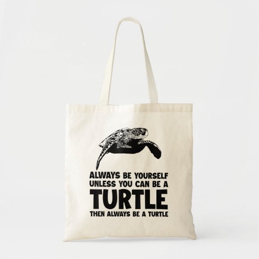 Robuuste, sterke Zee schildpad zijn altijd uzelf Tote Bag (Voorkant)