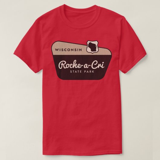 Roche a Cri State Park, Wisconsin Welkomstbord T-shirt (Design voorkant)