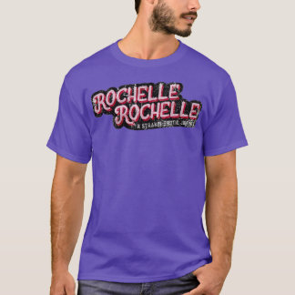 Rochelle, Rochelle T-shirt