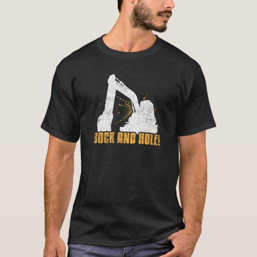 Rock and hole Excavator Driver Heavy Equipment Ope T-shirt (Voorkant)
