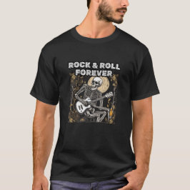 Rock and Roll Forever Skeleton T-shirt