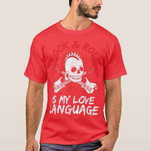 Rock and Roll is My Love Language Guitarist Guitar T-shirt