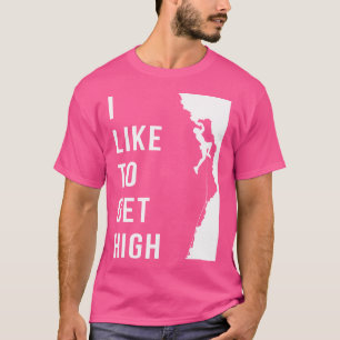 Rock clibing Rock klimmer Funny Ik hou van hig T-shirt