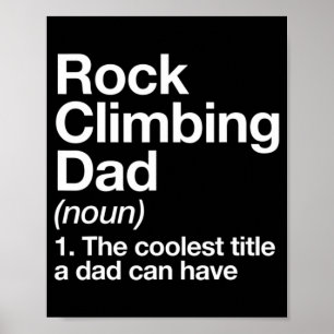 Rock Climbing Dad Definition Fun Sports Poster
