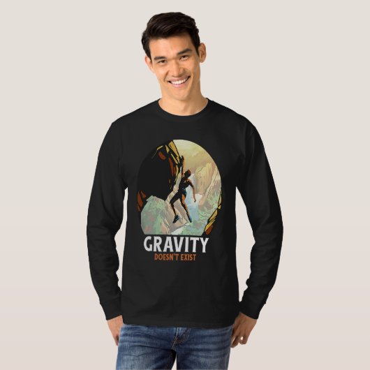 Rock Climbing Gravity Doesn't Exist Rock Climber T-shirt (Voorkant volledig)
