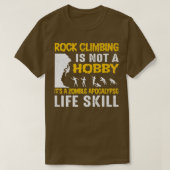 Rock Climbing Is Not A Hobby Mountaineer T-shirt (Design voorkant)