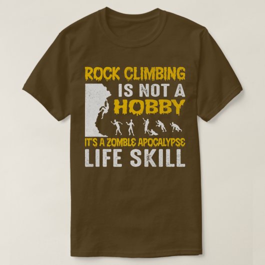 Rock Climbing Is Not A Hobby Mountaineer T-shirt (Design voorkant)