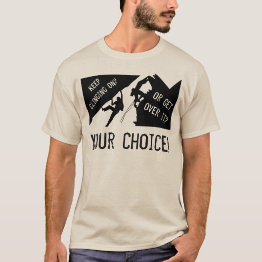 Rock Climbing - Keep Clinging On Or Get Over It? T-shirt (Voorkant)