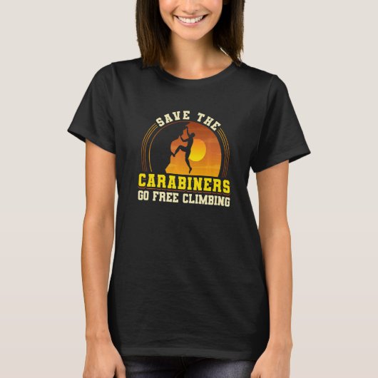 Rock Climbing Mountaineer Bouldering Climbing Is B T-shirt (Voorkant)