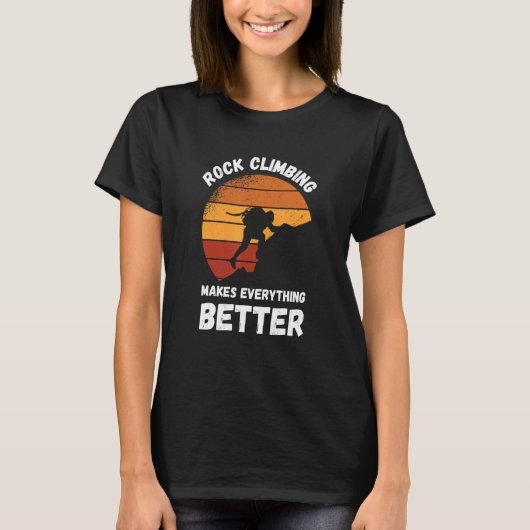 Rock Climbing Retro Sunset Makes Everything Better T-shirt (Voorkant)