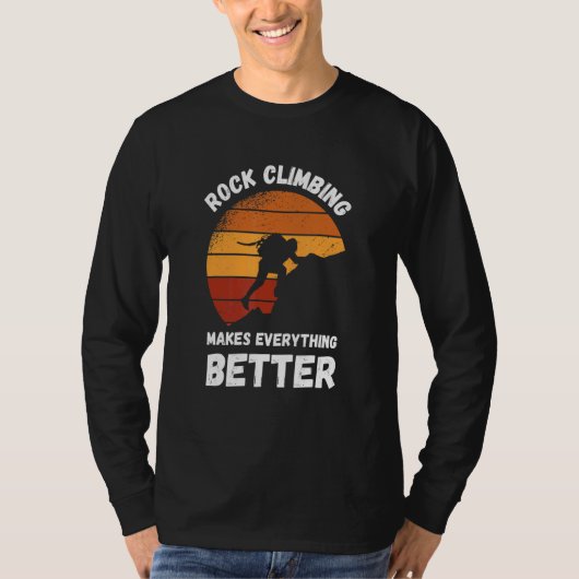 Rock Climbing Retro Sunset Makes Everything Better T-shirt (Voorkant)