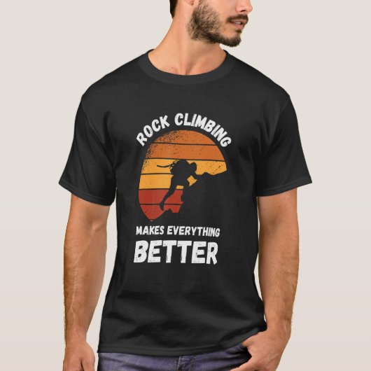 Rock Climbing Retro Sunset Makes Everything Better T-shirt (Voorkant)