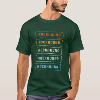Rock Collecting Rockhound Geologist friends T-shirt