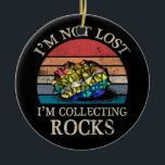 Rock Collector Geologist Rock Collector  Keramisch Ornament<br><div class="desc">Rock Collector Geologist Rock Collector</div>