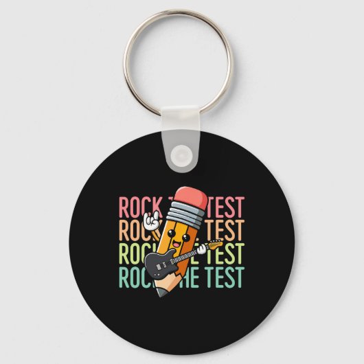 Rock De Test Dag Leraar Testdag Motivatie Sleutelhanger (Voorkant)