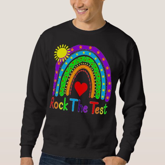 Rock de test gewoon doe je beste leraar test dag R Trui (Voorkant)