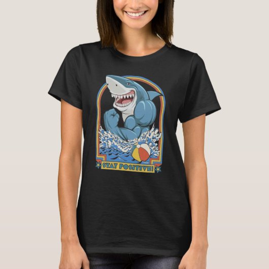 Rock Dolphin A Great Week For A Shark To Stay Posi T-shirt (Voorkant)
