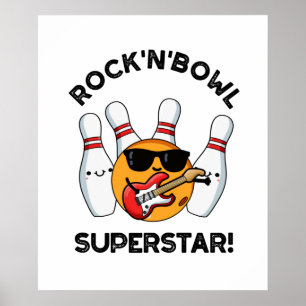 Rock en Bowl Superstar Funny Bowling Pun Poster