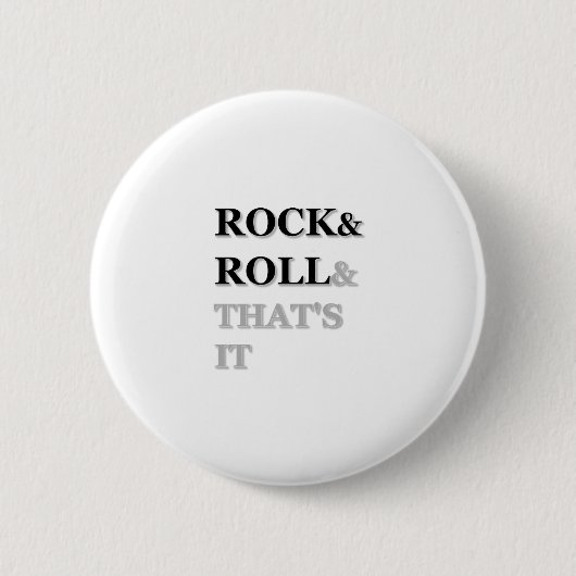 Rock en Roll en dat is het Ronde Button 5,7 Cm (Voorkant)