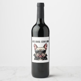 Rock hard, blijf luid wijn etiket