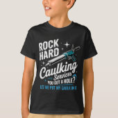 Rock Hard Caulking Services Funny Adult Humor  T-shirt (Voorkant)