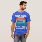 Rock Hard Caulking Services You Got A Hole funny T-shirt (Voorkant volledig)