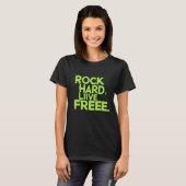 Rock Hard, Live Free T-shirt (Voorkant volledig)